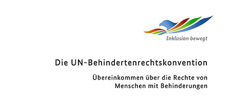 Ausschnitt aus dem Titelblatt der UN-Behindertenrechtskonvention herausgegeben von der Beauftragten der Bundesregierung für die Belange von Menschen mit Behinderungen